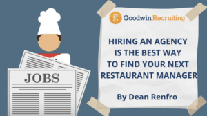 Hiring an Agency is the Best Way to Find Your Next Restaurant Manager