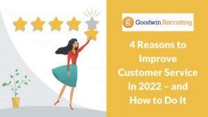 4 Reasons to Improve Customer Service in 2022 4 Reasons to Improve Customer Service in 2022