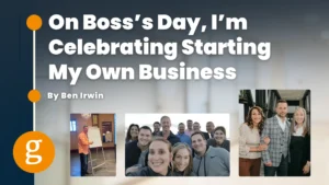 On Boss’s Day, I’m Celebrating Starting My Own Business