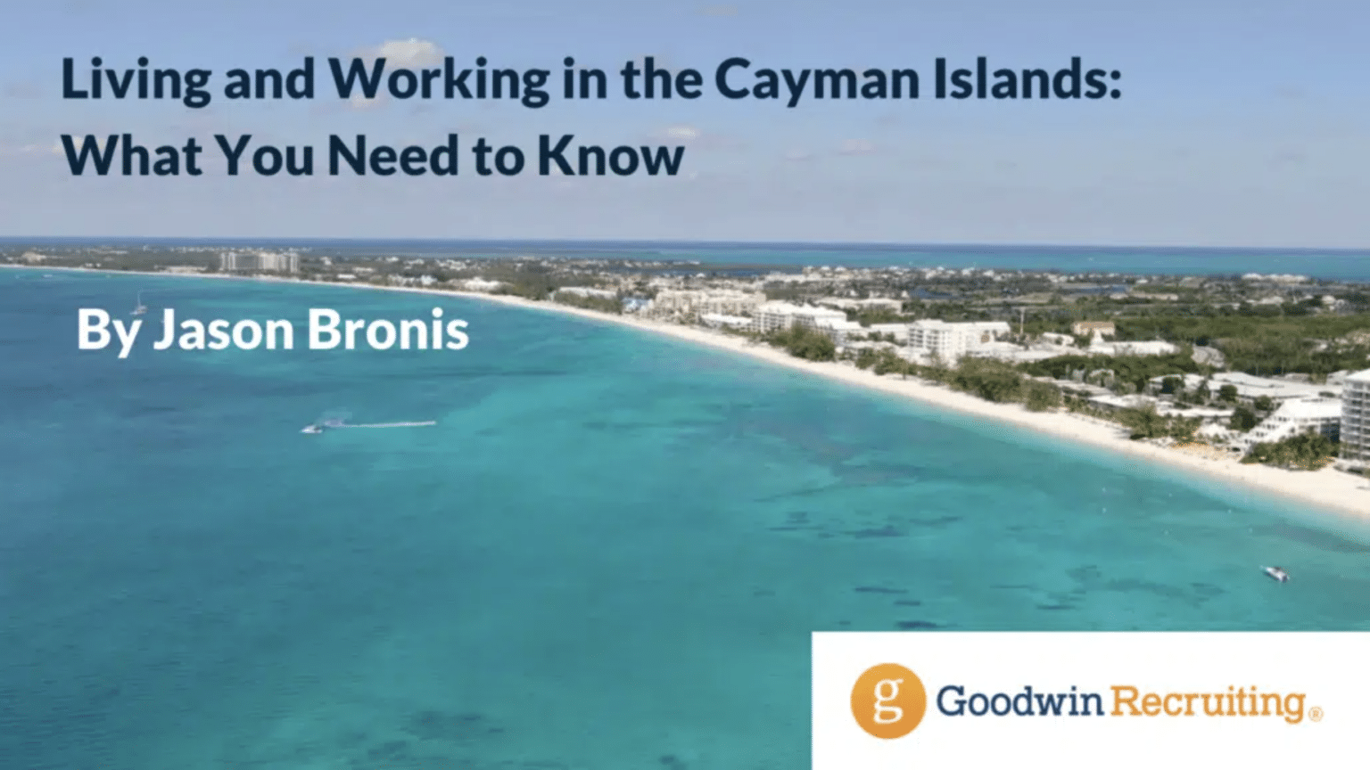 Living and Working in the Cayman Islands What You Need to Know