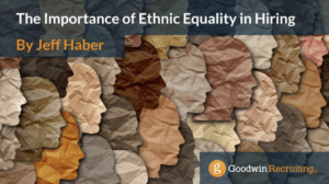 The Importance of Ethnic Equality in Hiring