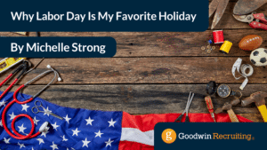 Why Labor Day Is My Favorite Holiday