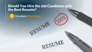 Should You Hire the Job Candidate with the Best Resume