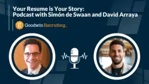 Your Resume is Your Story Podcast with Simón de Swaan and David Arraya