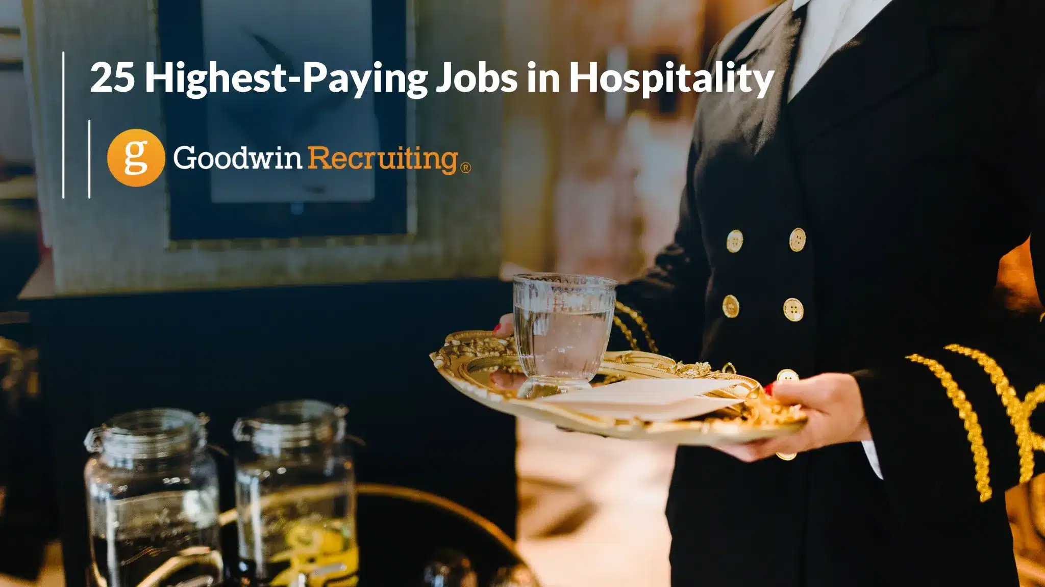 25 Highest-Paying Jobs in Hospitality - Goodwin Recruiting