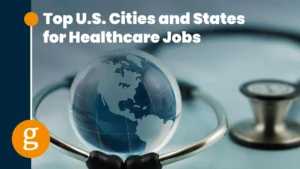 Top U.S. Cities and States for Healthcare Jobs Top U.S. Cities and States for Healthcare Jobs