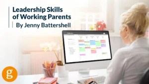Leadership Skills of Working Parents