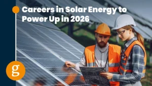 Careers in Solar Energy to Power Up in 2026 (1)