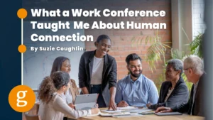 What a work conference taught