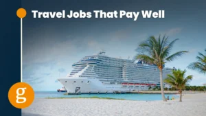Travel Jobs That Pay Well