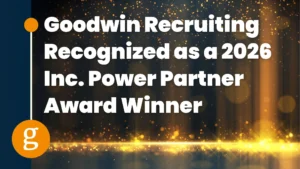 Goodwin Recruiting Recognized as a 2026 Inc. Power Partner Award Winner
