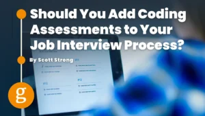Should You Add Coding Assessments to Your Job Interview Process